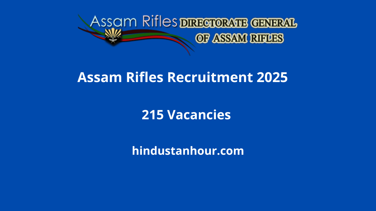 Assam Rifles Recruitment 2025