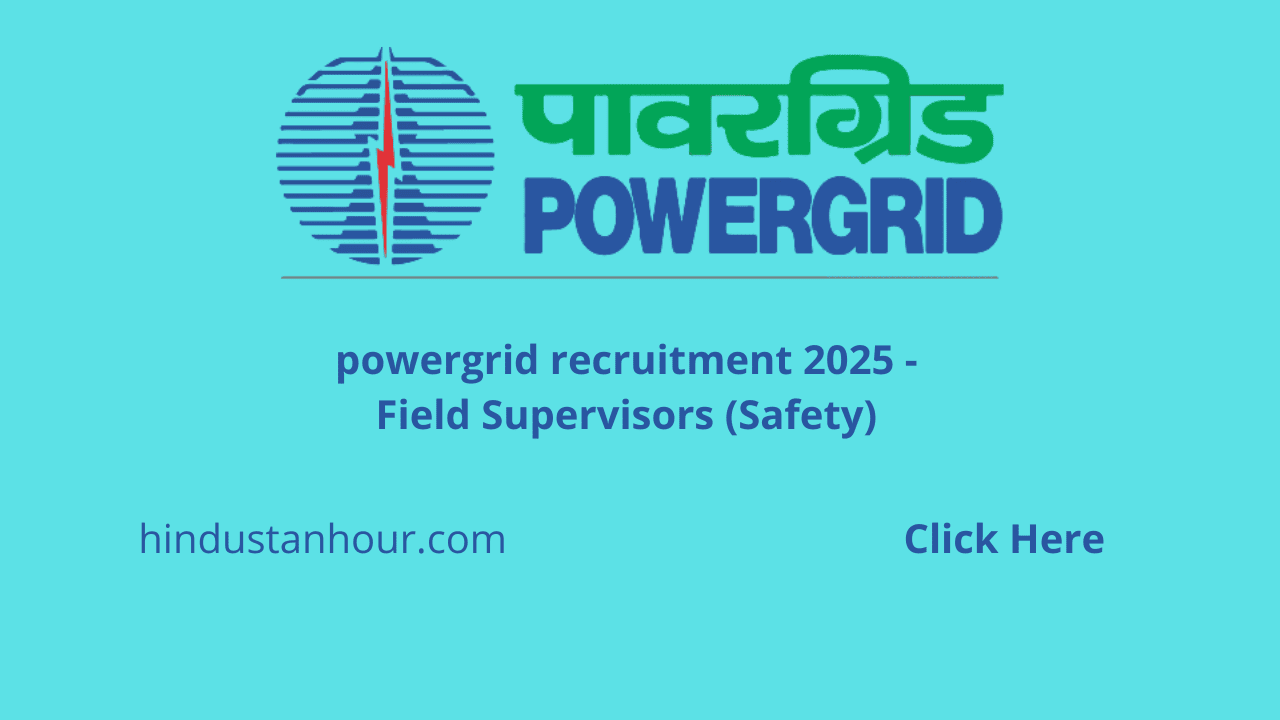 Power Grid recruitment 2025 - Supervisors (Safety) post