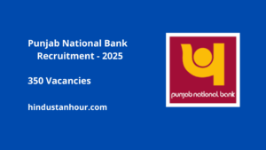 Punjab National Bank Recruitment 2025