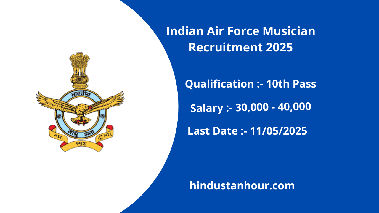 Indian Air Force Musician Recruitment 2025