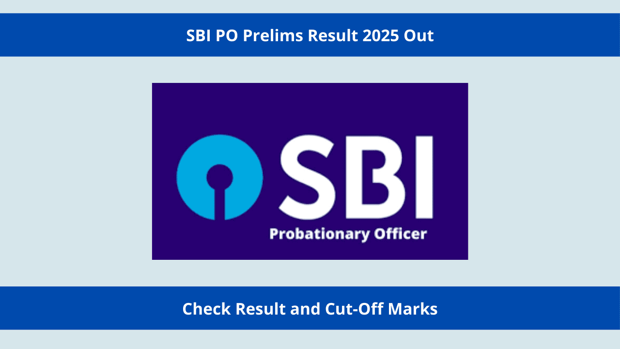 SBI PO Prelims Result 2025 Declared